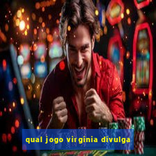 qual jogo virginia divulga